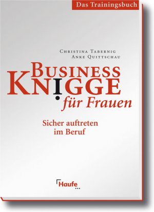 ISBN 9783448065589: Business Knigge für Frauen - Das Trainingshandbuch