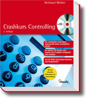 gebrauchtes Buch – Reinhard Bleiber – Crashkurs Controlling : [die wichtigsten Controlling-Instrumente leicht verständlich erklärt ; so sparen Sie Kosten und steuern Ihre Projekte erfolgreich und rentabel ; auf CD-ROM: Kennzahlen-Rechner und Analysetools ; mit den aktuellen Änderungen zur Abschreibung].