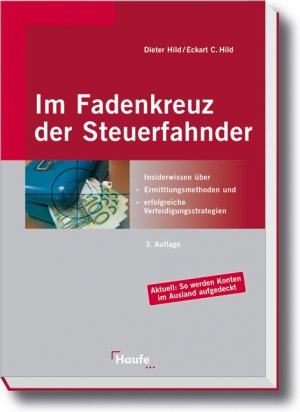 ISBN 9783448086188: Im Fadenkreuz der Steuerfahnder - Insiderwissen über Ermittlungsmethoden und erfolgreiche Verteidigungsstrategien