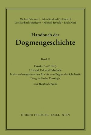 ISBN 9783451007521: Urstand, Fall und Erbsünde – In der nachaugustinischen Ära bis zum Beginn der Scholastik; Die griechische Theologie