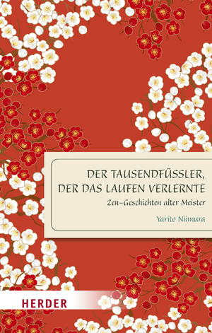 ISBN 9783451032721: Der Tausendfüßler, der das Laufen verlernte – Zen-Geschichten alter Meister