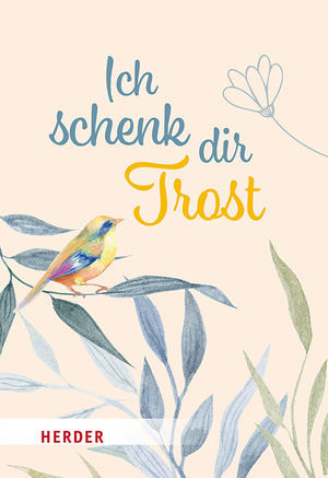 ISBN 9783451034312: Ich schenk dir Trost