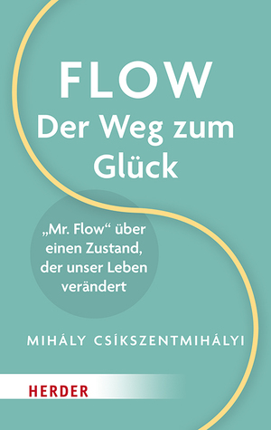 ISBN 9783451034725: Flow - Der Weg zum Glück