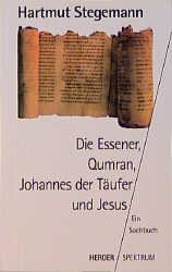 ISBN 9783451041280: Die Essener, Qumran, Johannes der Täufer und Jesus