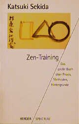 ISBN 9783451041846: Zen-Training - Das große Buch über Praxis, Methoden, Hintergründe - bk1906