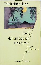 gebrauchtes Buch – Thich Nhat Hanh – Lächle deinem eigenen Herzen zu