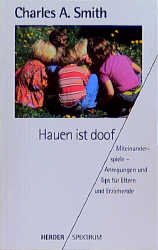 ISBN 9783451044601: Hauen ist doof – Miteinanderspiele - Anregungen und Tips für Eltern und Erziehende