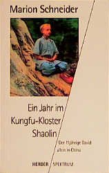 gebrauchtes Buch – Marion Schneider – Ein Jahr im Kungfu-Kloster Shaolin - Der 11jährige David allein in China.