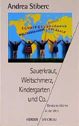 ISBN 9783451047015: Sauerkraut, Weltschmerz, Kindergarten & Co. – Deutsche Wörter in der Welt