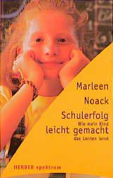 ISBN 9783451047237: Schulerfolg leicht gemacht – Wie mein Kind das Lernen lernt