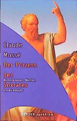 ISBN 9783451047770: Der Prozess des Sokrates. -Hintermänner, Motive, Auswirkungen-