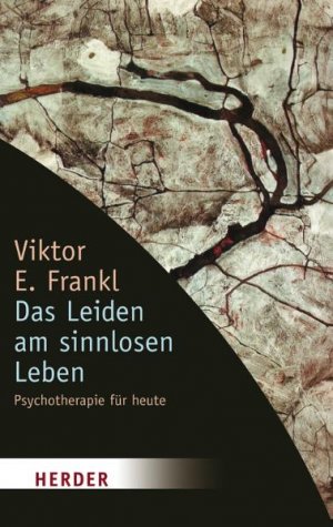 ISBN 9783451048593: Das Leiden am sinnlosen Leben - Psychotherapie für heute