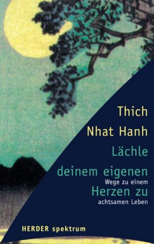 ISBN 9783451048838: Lächle deinem eigenen Herzen zu – Wege zu einem achtsamen Leben