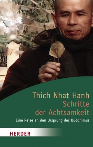 ISBN 9783451048906: Schritte der Achtsamkeit - Eine Reise zu den Quellen des Buddhismus. Das Buch zum Film "Schritte der Achtsamkeit. Eine Reise mit Thich Nhat Hanh"