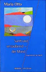 ISBN 9783451050084: Sanft und verzaubernd - der Mond: Inspirationen bei Nacht