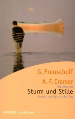 ISBN 9783451051883: Sturm und Stille.  -Mit Kindern Inseln der Ruhe schaffen-