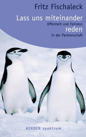 ISBN 9783451052941: Lass uns miteinander reden – Offenheit und Fairness in der Partnerschaft