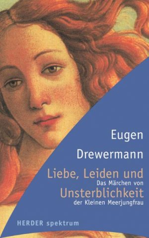 ISBN 9783451053696: Liebe, Leiden und Unsterblichkeit