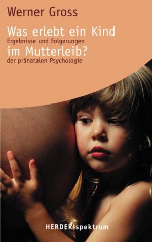 ISBN 9783451053771: Was erlebt ein Kind im Mutterleib?