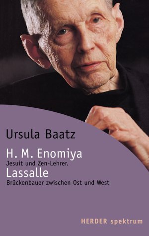 ISBN 9783451054358: Hugo M. Enomiya-Lassalle – Jesuit und Zen-Lehrer. Brückenbauer zwischen Ost und West