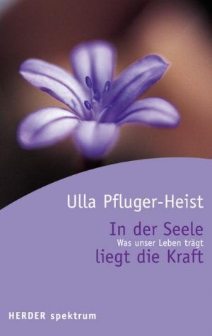 ISBN 9783451054464: In der Seele liegt die Kraft