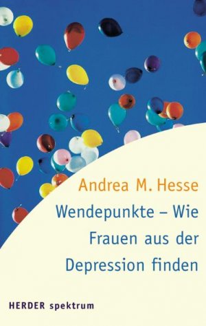 gebrauchtes Buch – Hesse, Andrea M – Wendepunkte - Wie Frauen aus der Depression finden