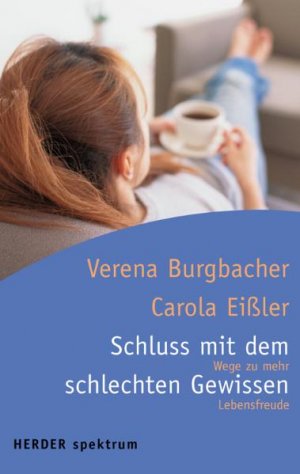 ISBN 9783451055485: Schluss mit dem schlechten Gewissen – Wege zu mehr Lebensfreude