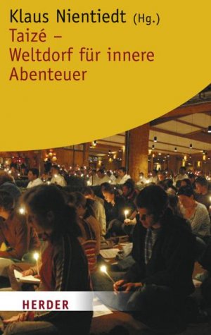 ISBN 9783451057151: Taizé - Weltdorf für innere Abenteuer