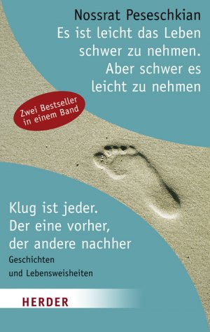 ISBN 9783451057908: Es ist leicht, das Leben schwer zu nehmen. Aber schwer, es leicht zu nehmen / Klug ist jeder. Der eine vorher, der andere nachher - Geschichten und Lebensweisheiten