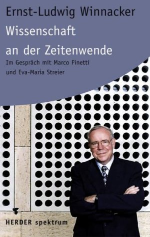 ISBN 9783451058066: Wissenschaft an der Zeitenwende : im Gespräch mit Marco Finetti und Eva-Maria Streier. Herder-Spektrum