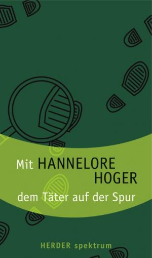 ISBN 9783451058080: Mit Hannelore Hoger dem Täter auf der Spur