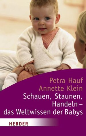 ISBN 9783451058967: Schauen, Staunen, Handeln - das Weltwissen der Babys