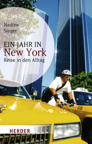 gebrauchtes Buch – Nadine Sieger – Ein Jahr in New York - Reise in den Alltag