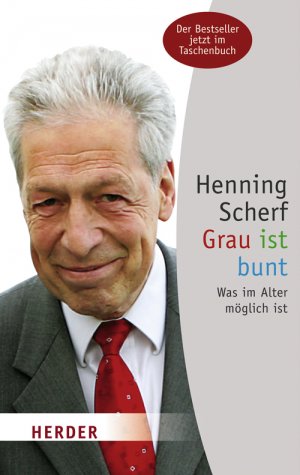 gebrauchtes Buch – Henning Scherf – Grau ist bunt - Was im Alter möglich ist