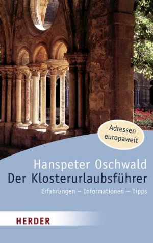 gebrauchtes Buch – Hanspeter Oschwald – Der Klosterurlaubsführer. Erfahrungen, Informationen, Tipps