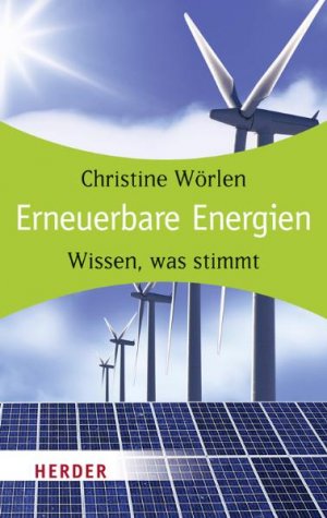 ISBN 9783451062155: Erneuerbare Energien - Wissen, was stimmt