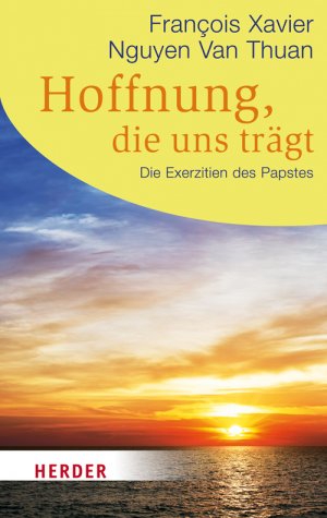 ISBN 9783451063701: Hoffnung, die uns trägt - Die Exerzitien des Papstes