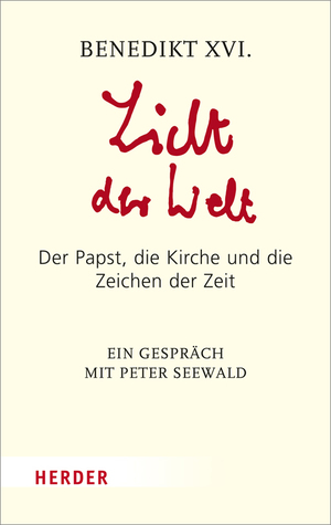 ISBN 9783451064227: Licht der Welt: Der Papst, die Kirche und die Zeichen der Zeit. Ein Gespräch mit Peter Seewald (HERDER spektrum, Band 6422)