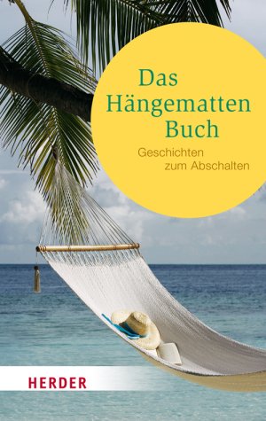 ISBN 9783451064654: Das Hängemattenbuch - Geschichten zum Abschalten