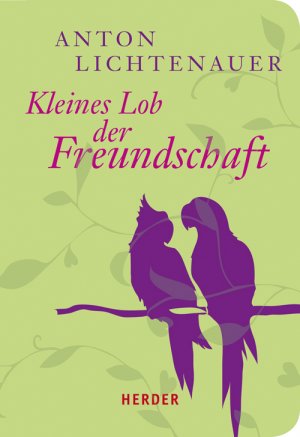 ISBN 9783451066450: Kleines Lob der Freundschaft