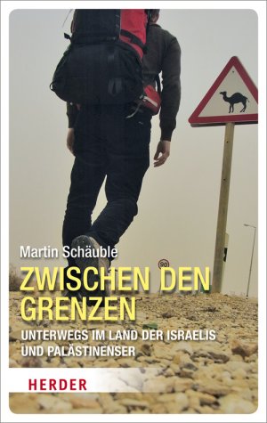 ISBN 9783451066931: Zwischen den Grenzen – Unterwegs im Land der Israelis und Palästinenser