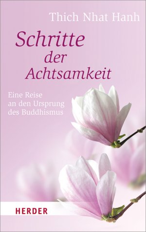 ISBN 9783451067310: Schritte der Achtsamkeit: Eine Reise an den Ursprung des Buddhismus (Herder Spektrum)