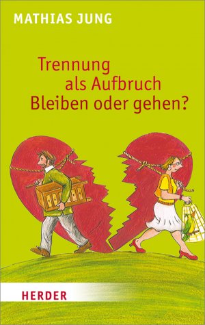 ISBN 9783451067594: Trennung als Aufbruch - Bleiben oder gehen?