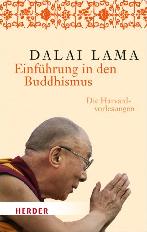 gebrauchtes Buch – Dalai Lama – Einführung in den Buddhismus: Die Harvard-Vorlesungen (HERDER spektrum, Band 6778)