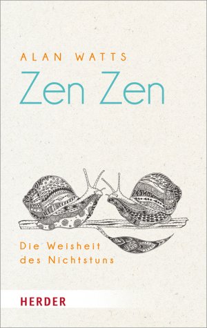 ISBN 9783451068577: Zen Zen - Die Weisheit des Nichtstuns