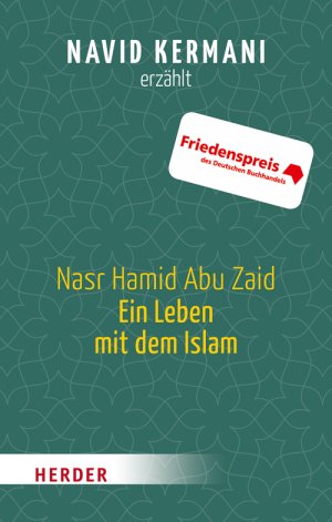 ISBN 9783451068706: Nasr Hamid Abu Zaid - Ein Leben mit dem Islam