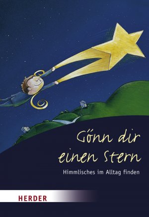 ISBN 9783451070037: Gönn Dir einen Stern - Himmlisches im Alltag finden