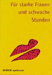 ISBN 9783451070082: Für starke Frauen und schwache Stunden