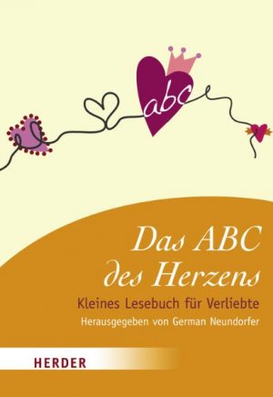 ISBN 9783451070914: Das ABC des Herzens: Kleines Lesebuch für Verliebte