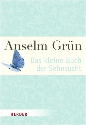 ISBN 9783451071041: Das kleine Buch der Sehnsucht